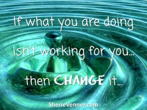 If what you are doing isnt working change it