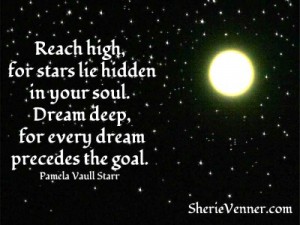 Reach high for stars lie hidden in your soul